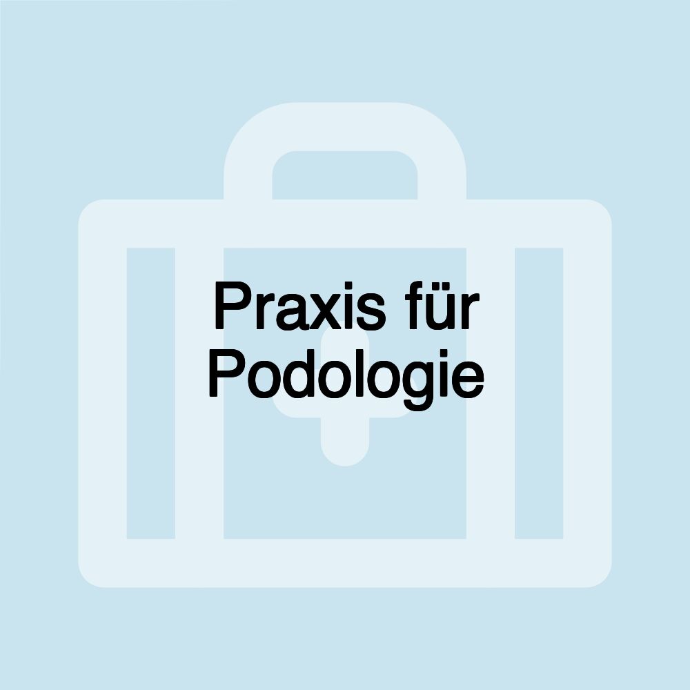 Praxis für Podologie