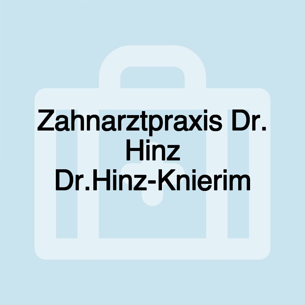 Zahnarztpraxis Dr. Hinz Dr.Hinz-Knierim