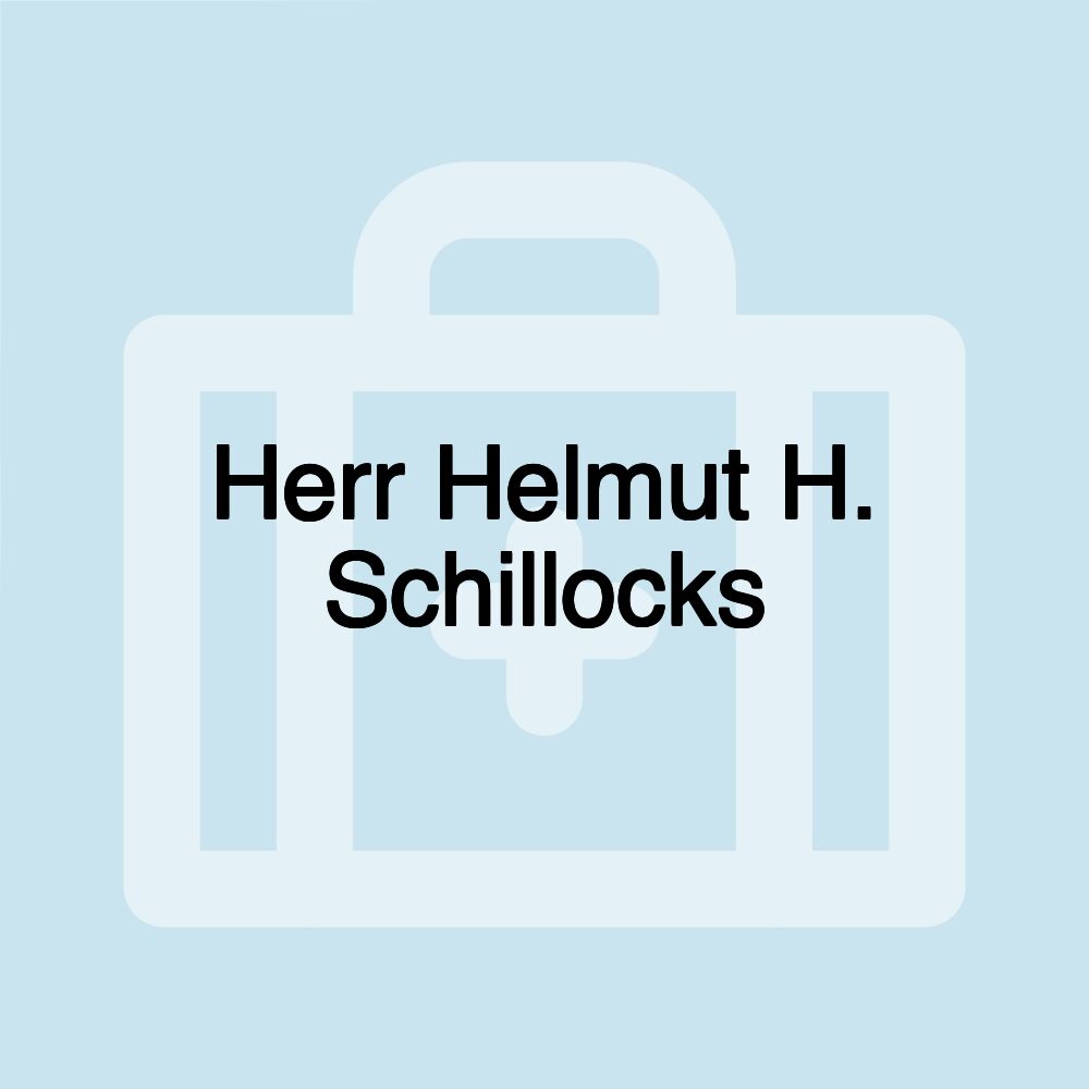 Herr Helmut H. Schillocks