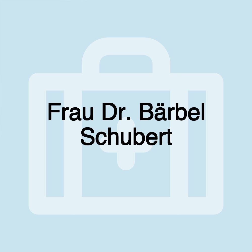 Frau Dr. Bärbel Schubert