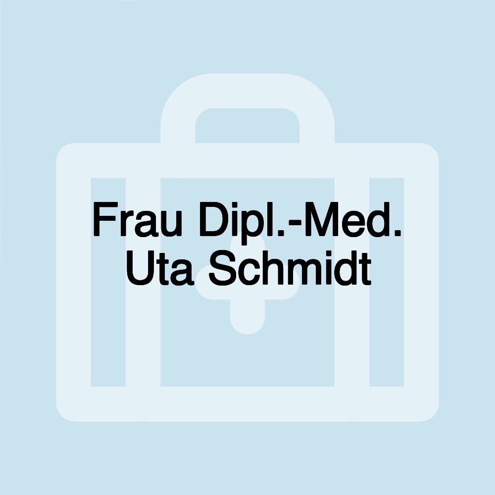 Frau Dipl.-Med. Uta Schmidt