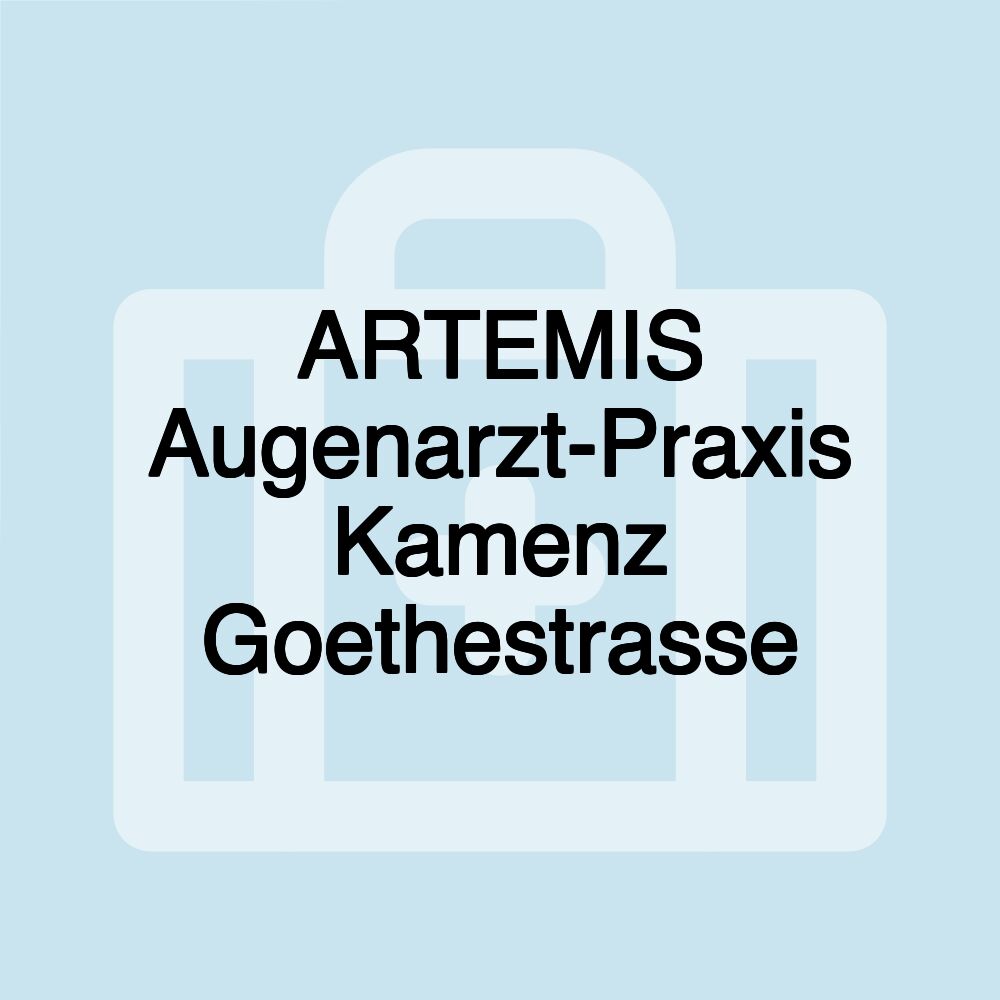 ARTEMIS Augenarzt-Praxis Kamenz Goethestrasse