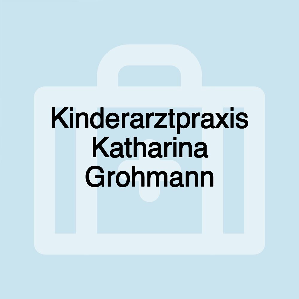 Kinderarztpraxis Katharina Grohmann