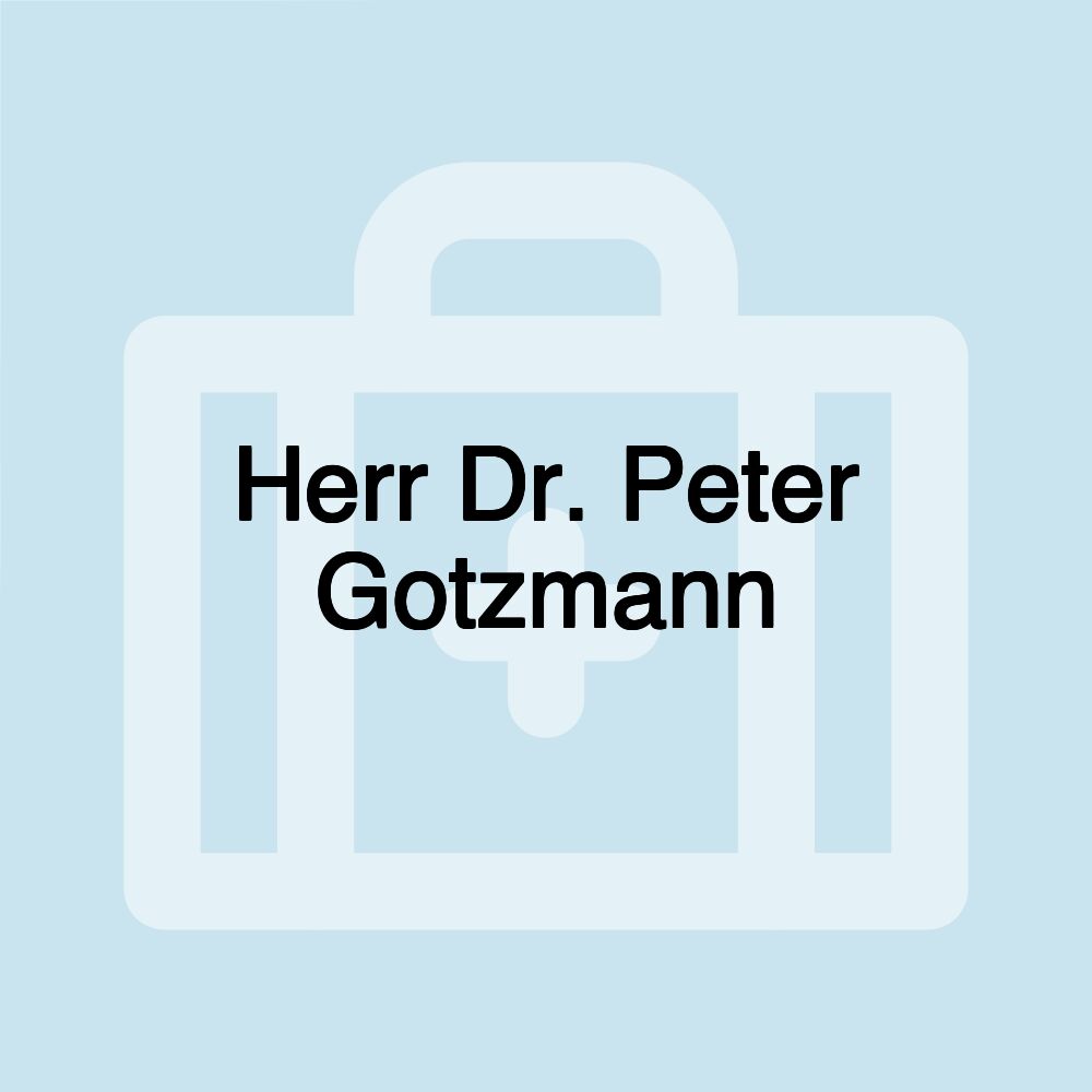 Herr Dr. Peter Gotzmann