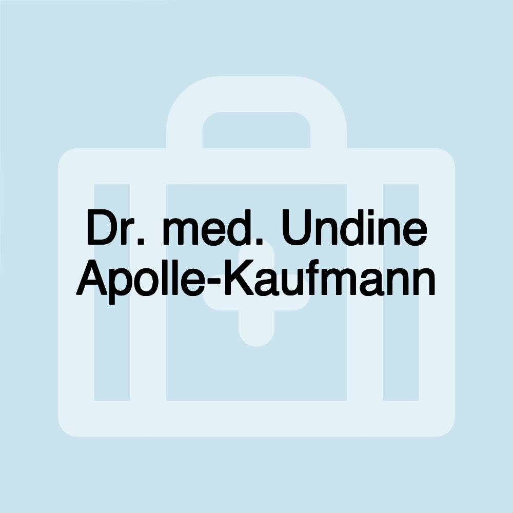 Dr. med. Undine Apolle-Kaufmann