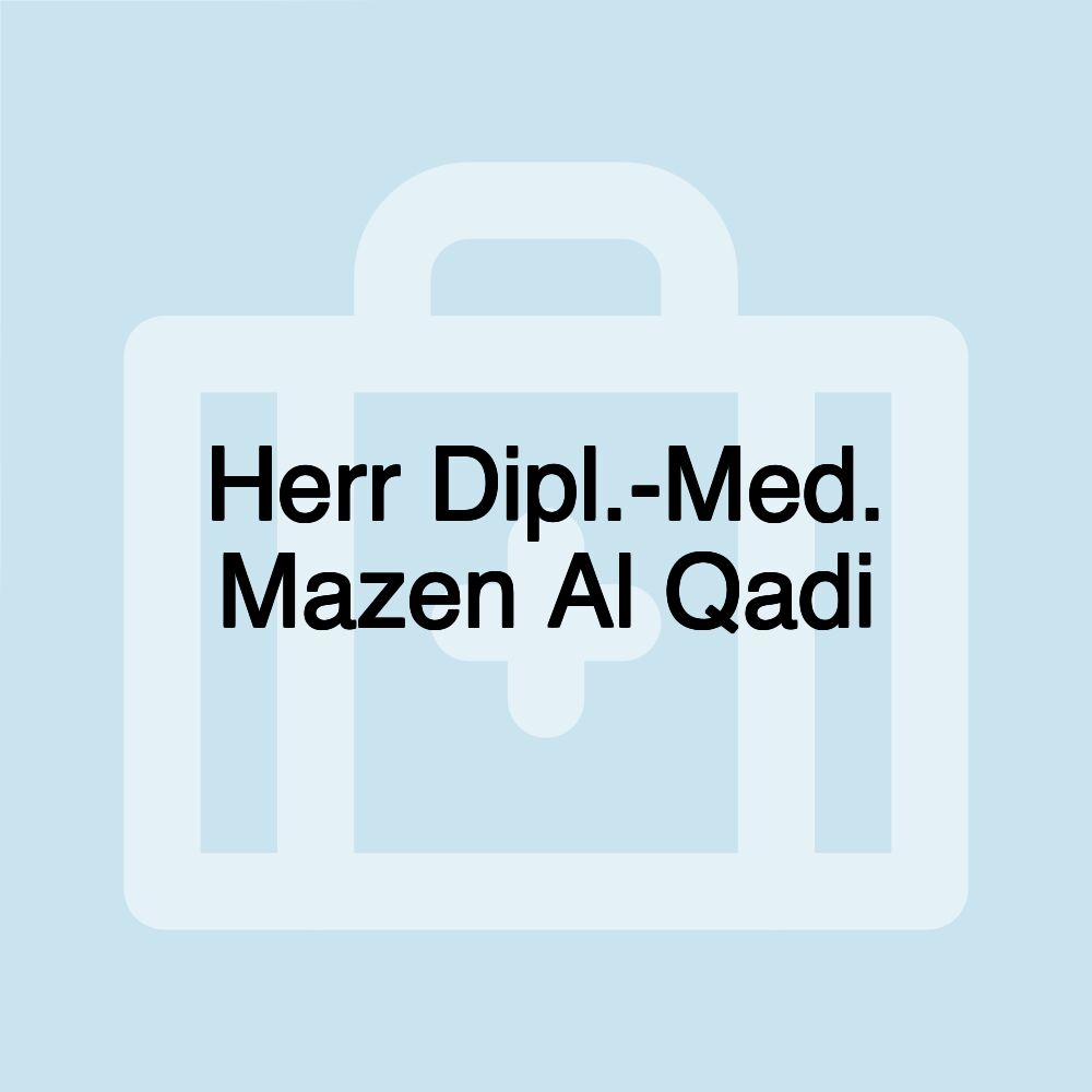 Herr Dipl.-Med. Mazen Al Qadi