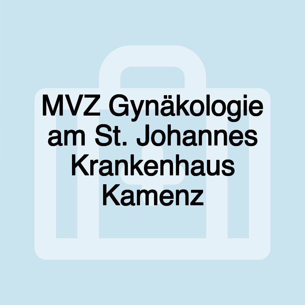 MVZ Gynäkologie am St. Johannes Krankenhaus Kamenz