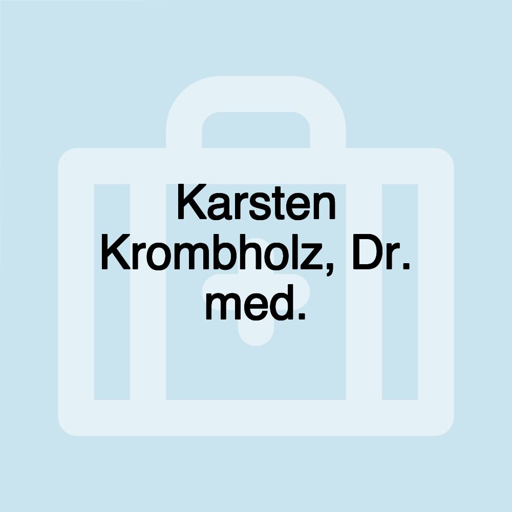 Karsten Krombholz, Dr. med.