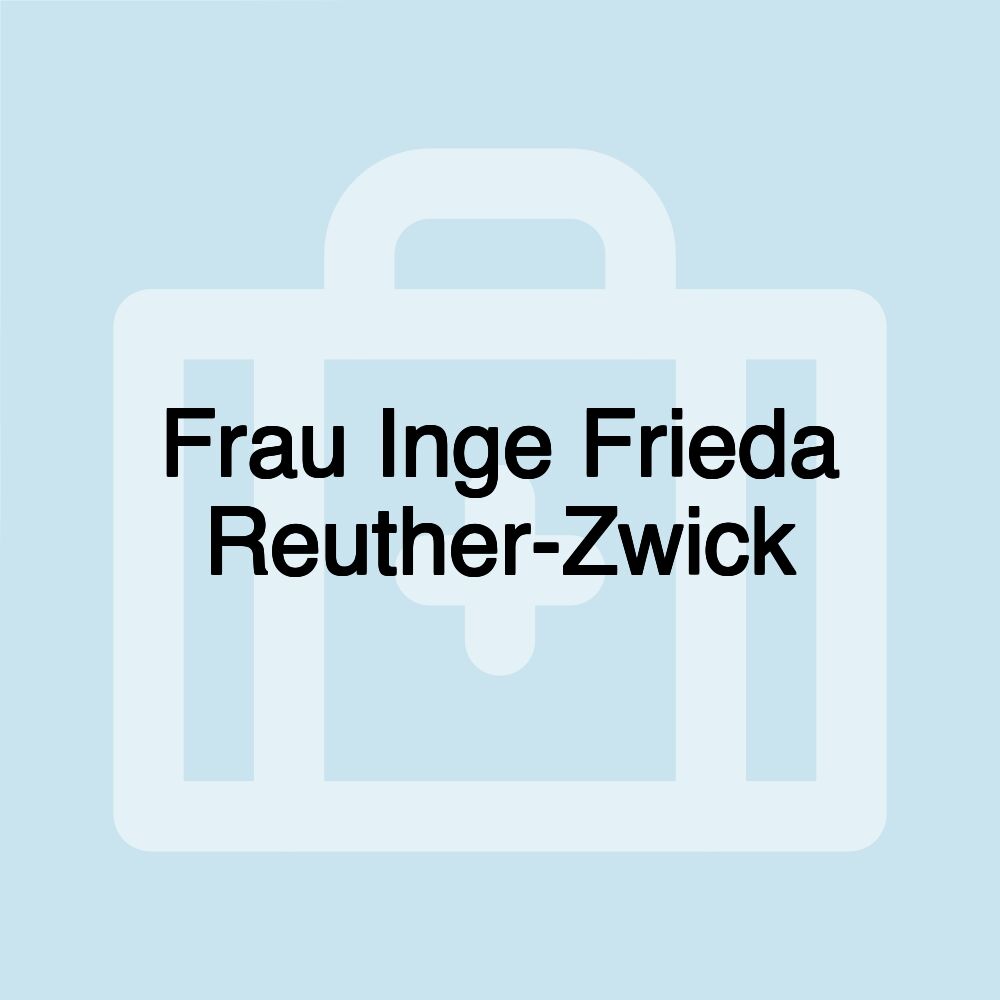 Frau Inge Frieda Reuther-Zwick