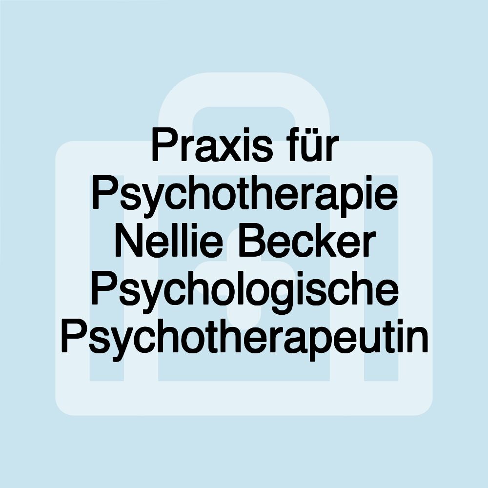 Praxis für Psychotherapie Nellie Becker Psychologische Psychotherapeutin