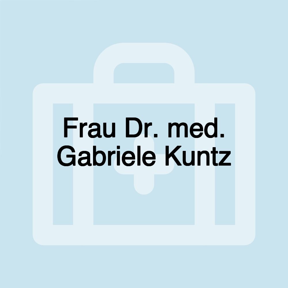 Frau Dr. med. Gabriele Kuntz