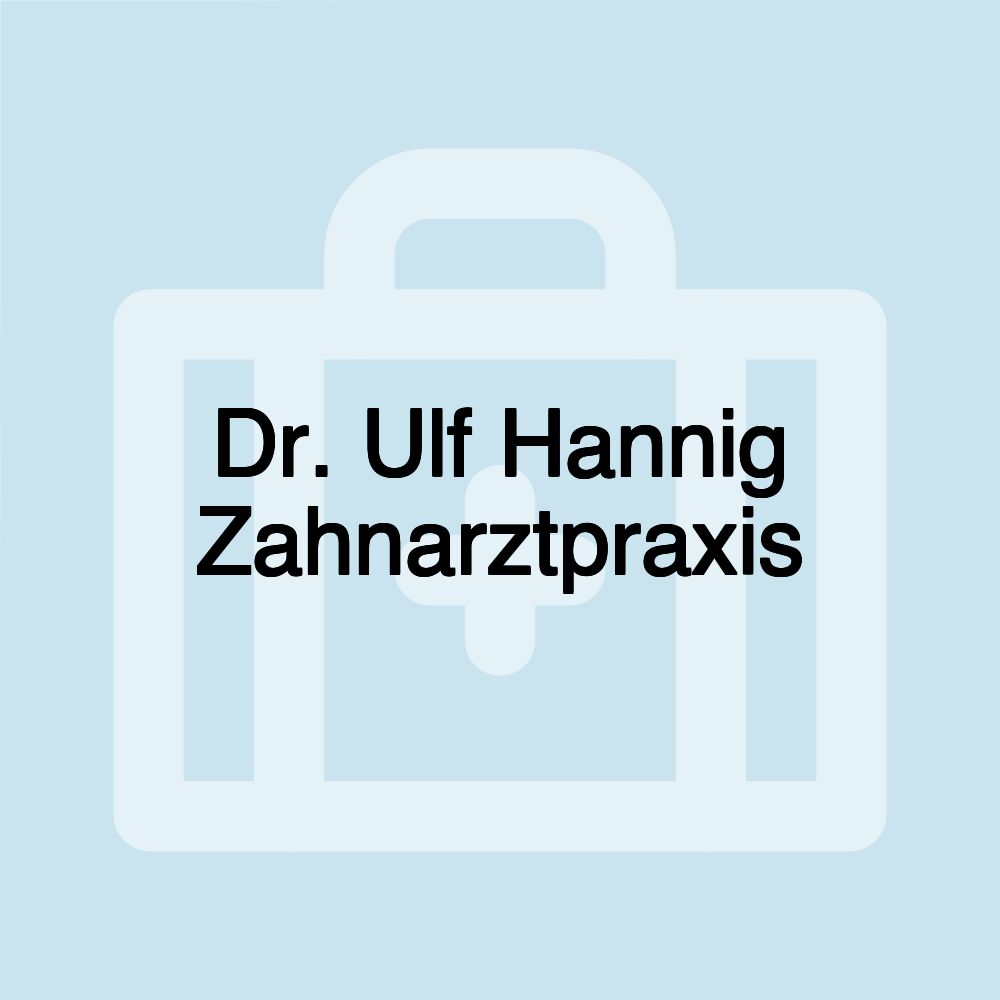 Dr. Ulf Hannig Zahnarztpraxis