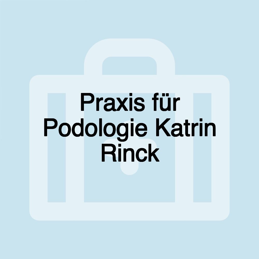 Praxis für Podologie Katrin Rinck