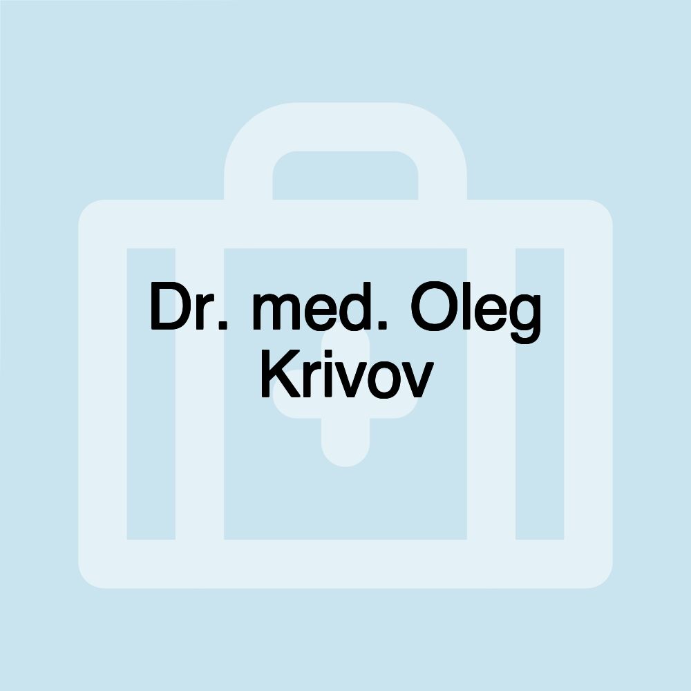 Dr. med. Oleg Krivov