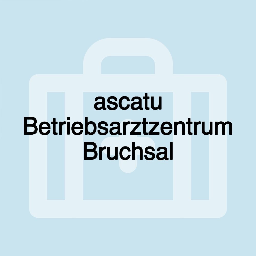 ascatu Betriebsarztzentrum Bruchsal