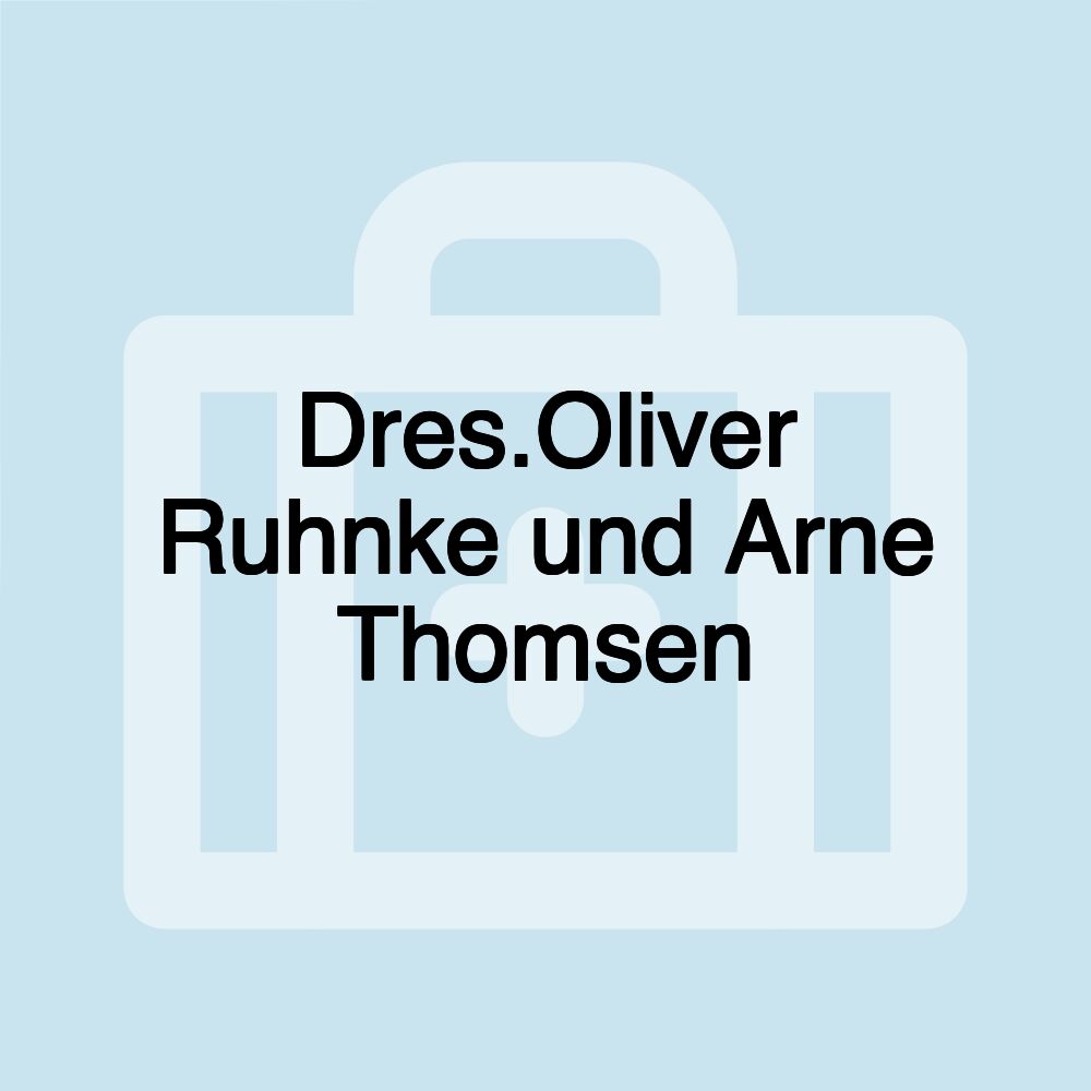 Dres.Oliver Ruhnke und Arne Thomsen