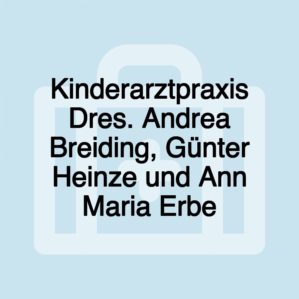 Kinderarztpraxis Dres. Andrea Breiding, Günter Heinze und Ann Maria Erbe