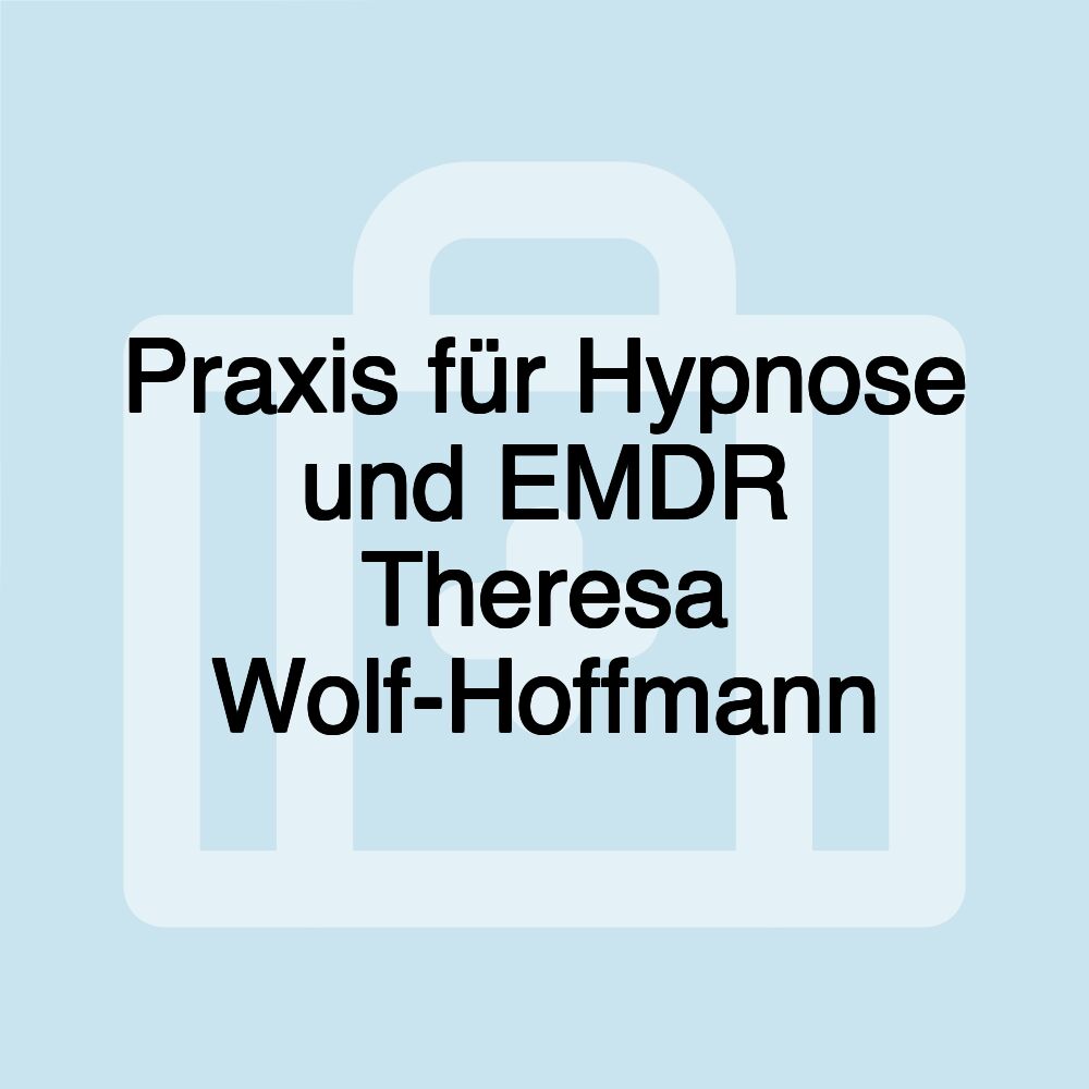 Praxis für Hypnose und EMDR Theresa Wolf-Hoffmann