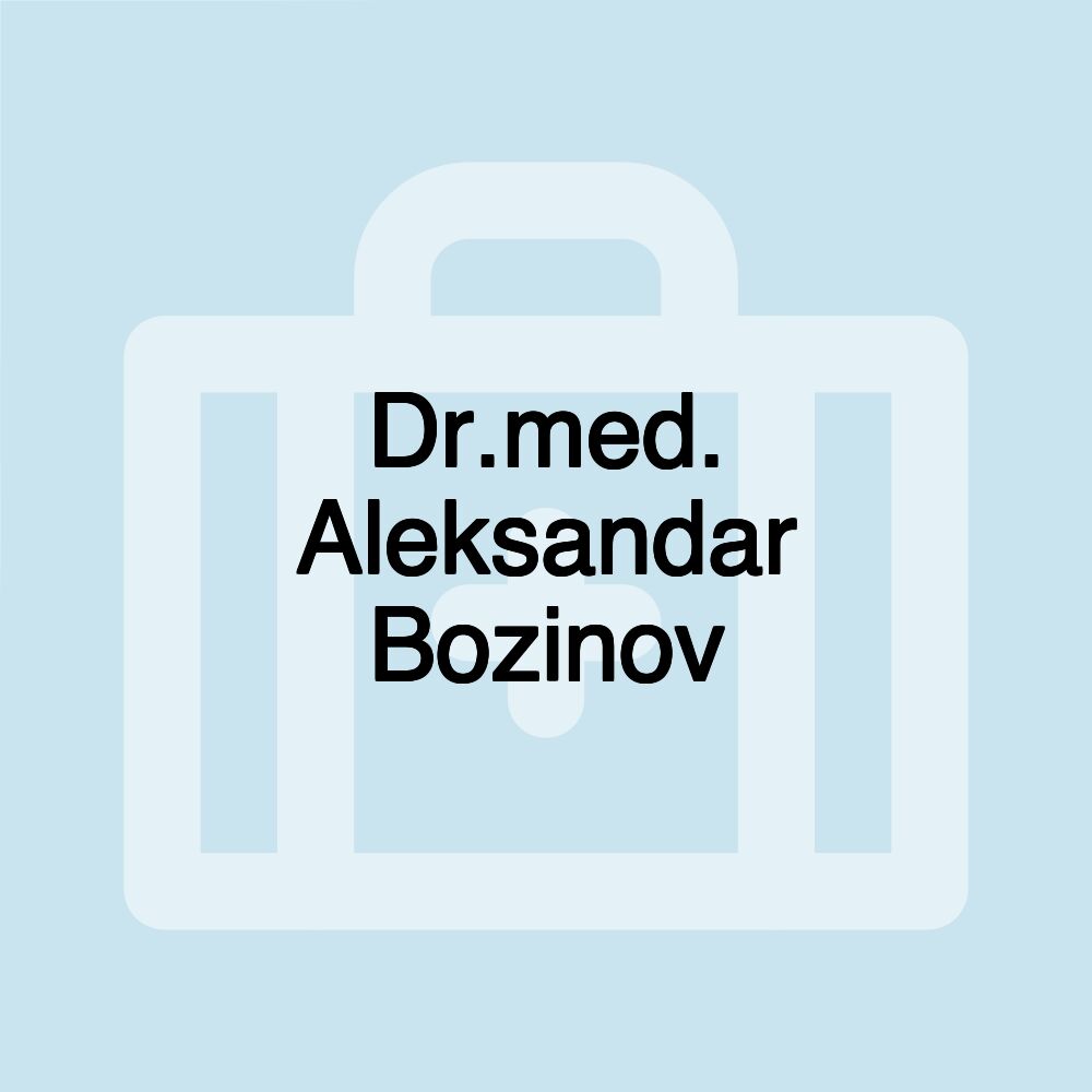 Dr.med. Aleksandar Bozinov