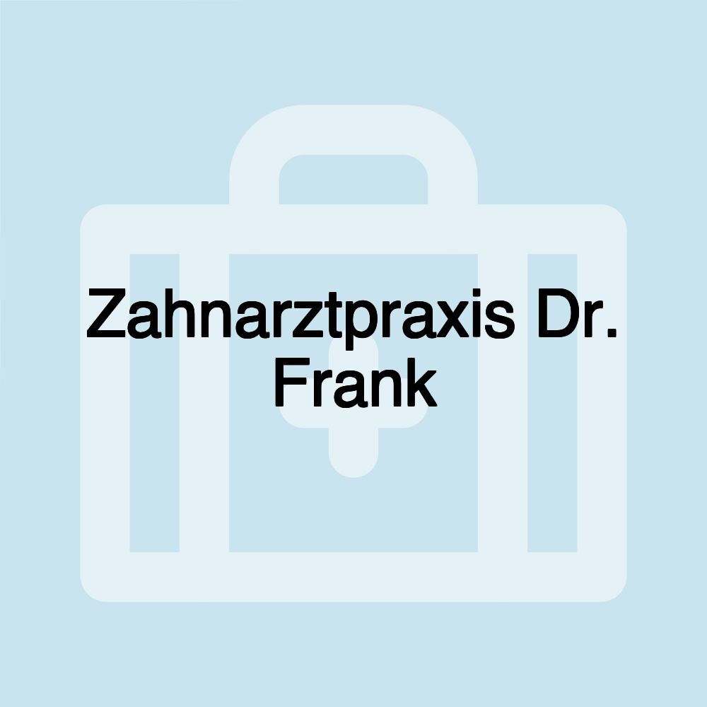 Zahnarztpraxis Dr. Frank