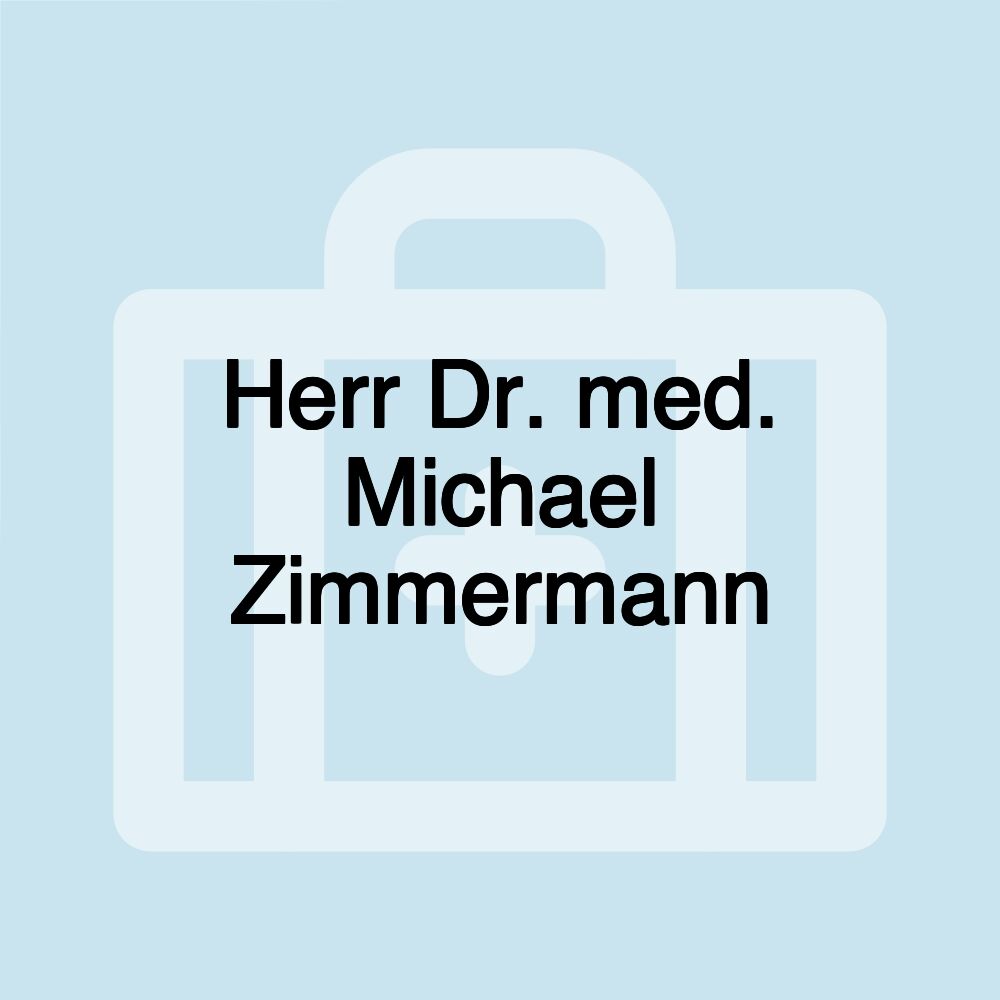 Herr Dr. med. Michael Zimmermann