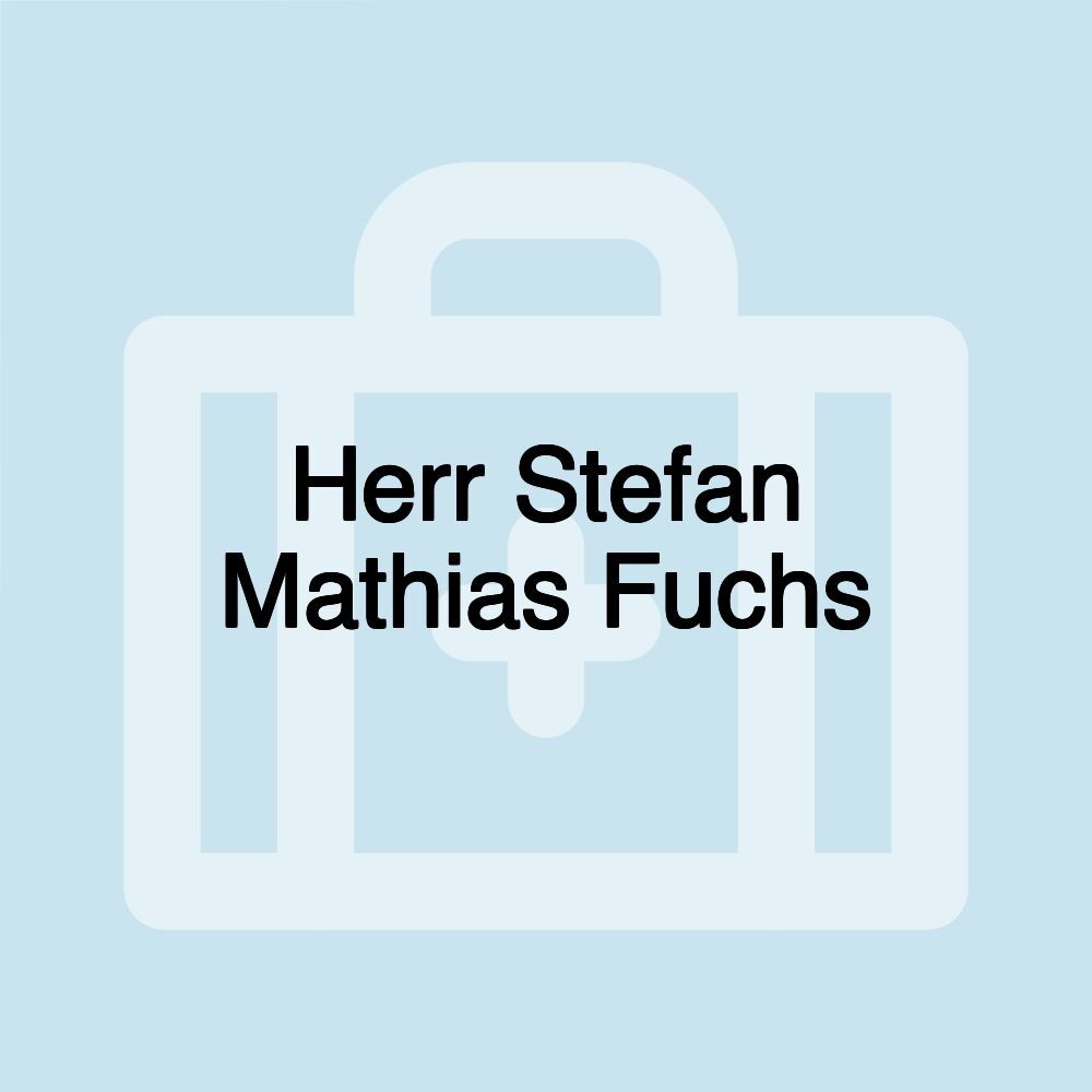 Herr Stefan Mathias Fuchs