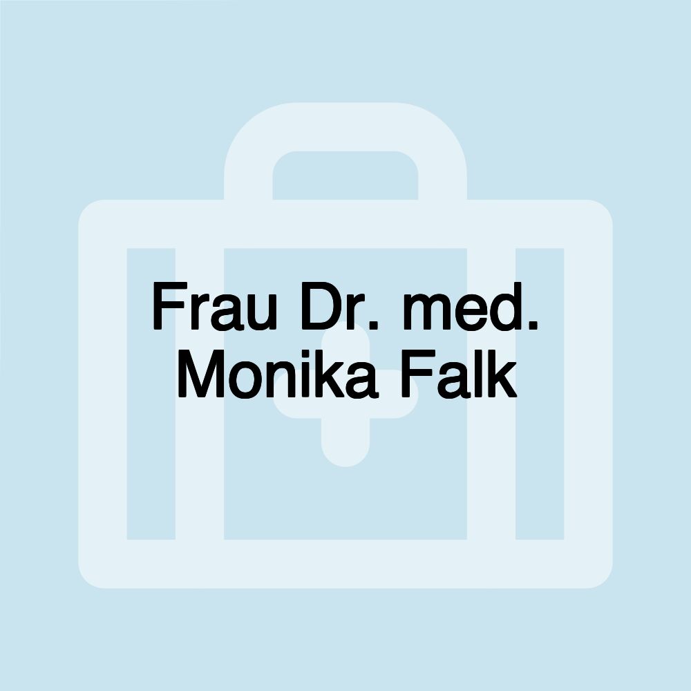 Frau Dr. med. Monika Falk