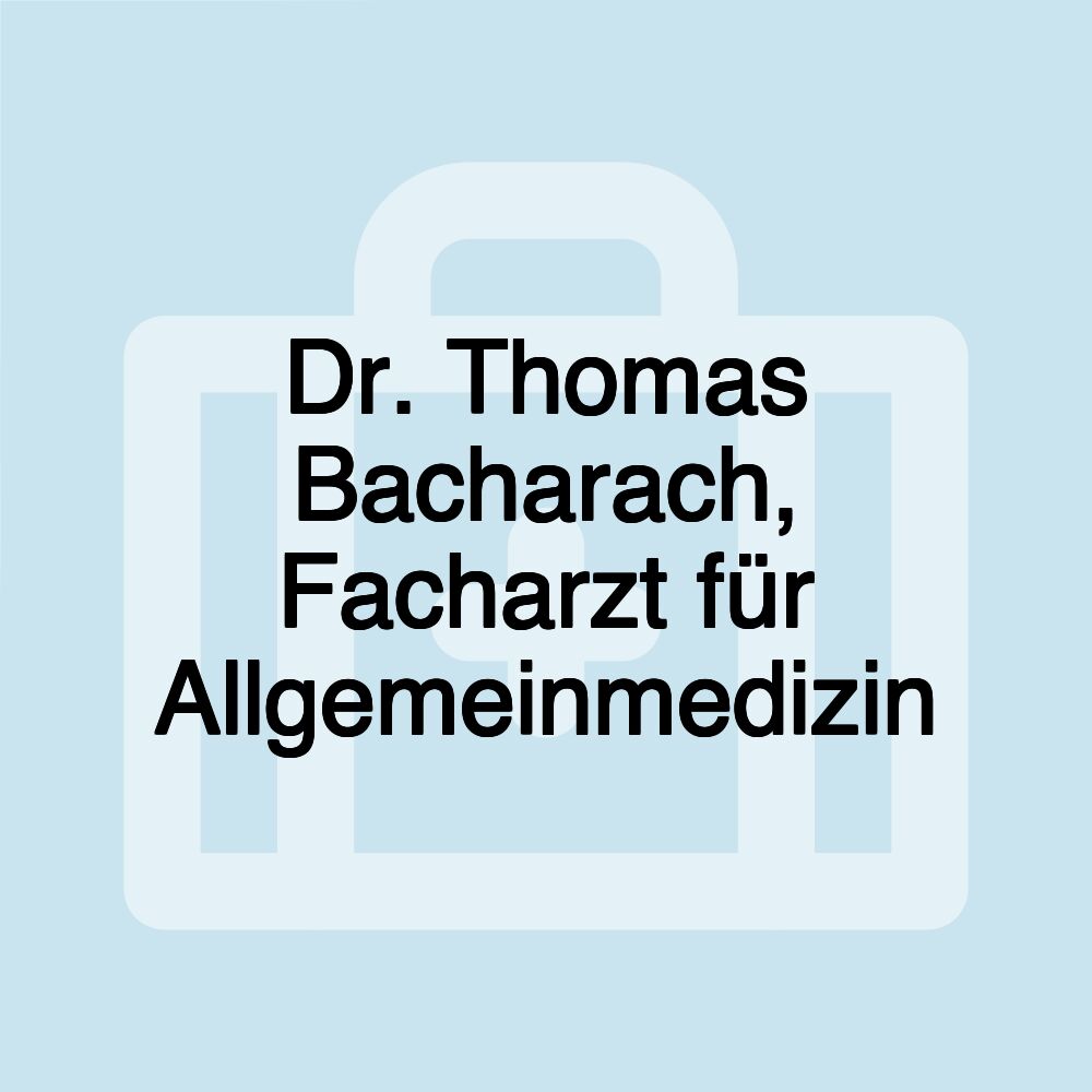 Dr. Thomas Bacharach, Facharzt für Allgemeinmedizin