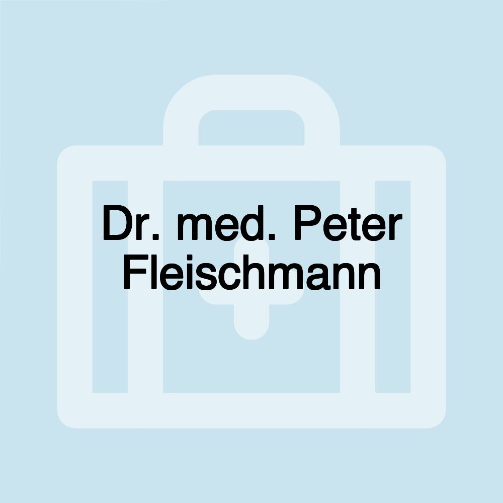 Dr. med. Peter Fleischmann