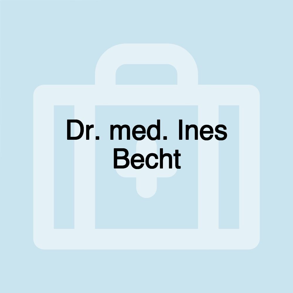 Dr. med. Ines Becht