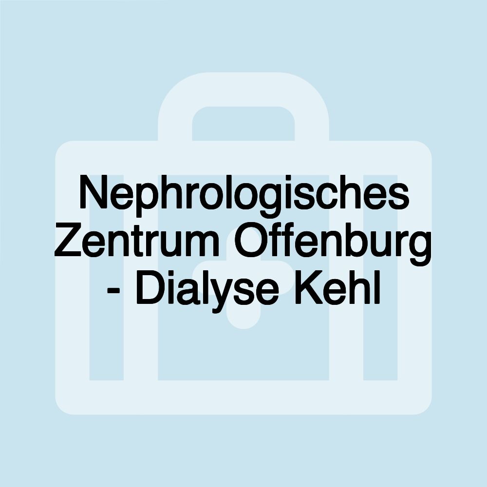 Nephrologisches Zentrum Offenburg - Dialyse Kehl