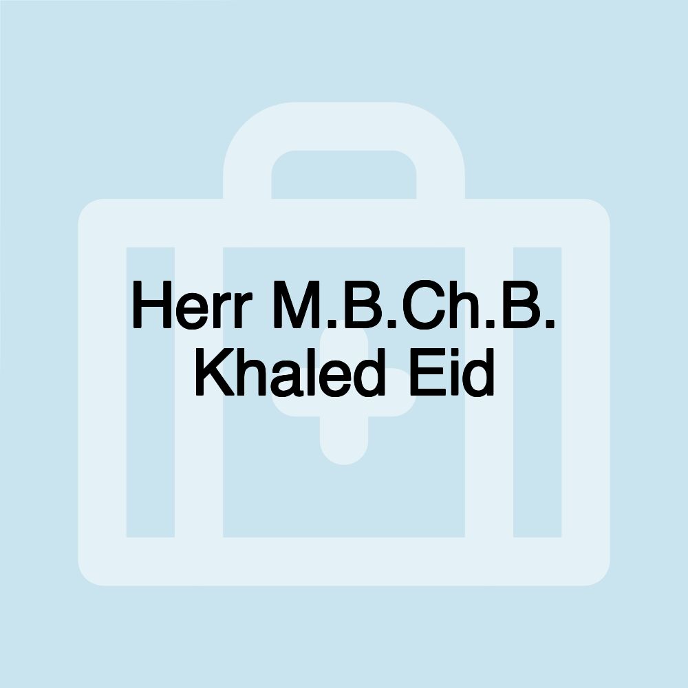 Herr M.B.Ch.B. Khaled Eid