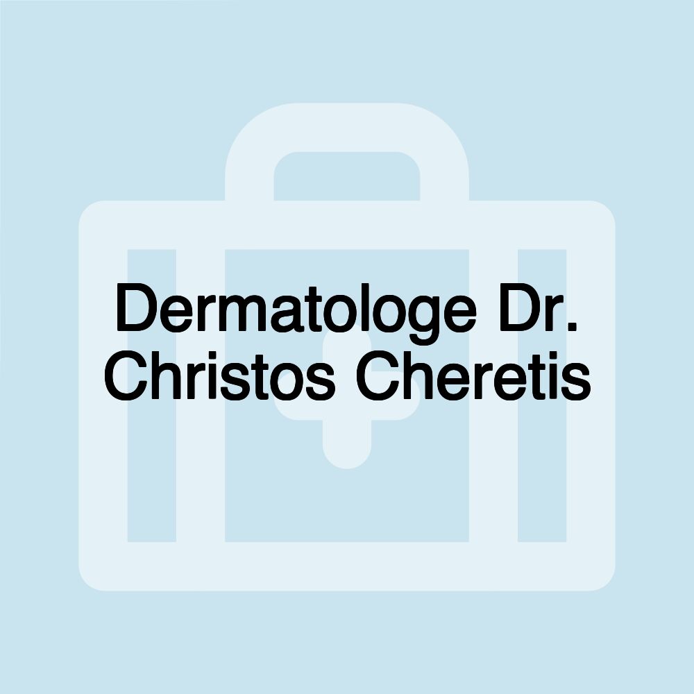 Dermatologe Dr. Christos Cheretis