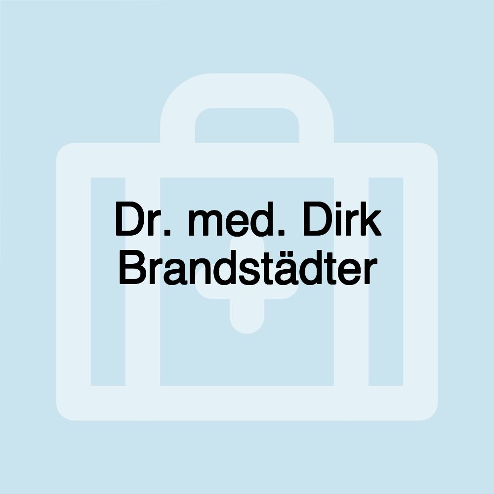 Dr. med. Dirk Brandstädter