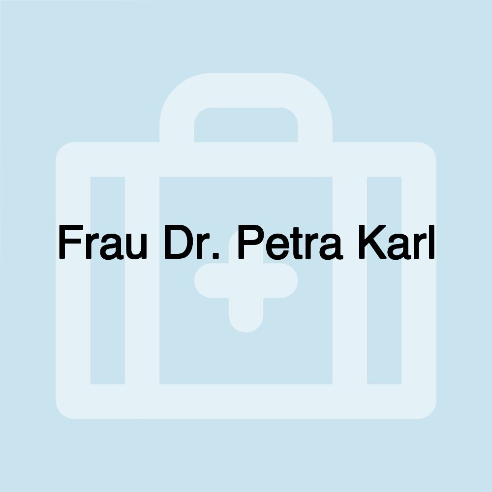 Frau Dr. Petra Karl