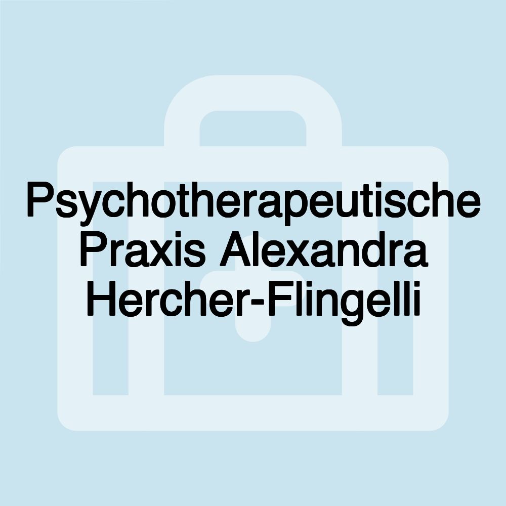 Psychotherapeutische Praxis Alexandra Hercher-Flingelli