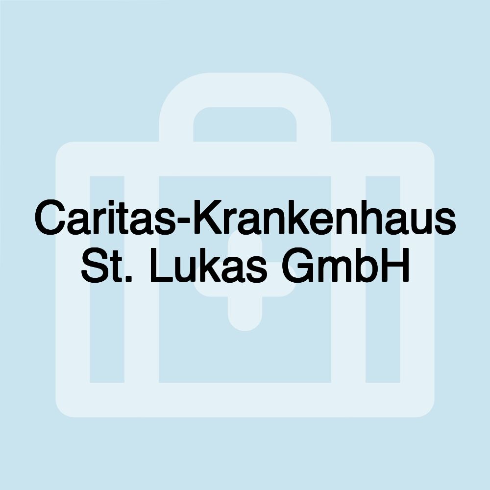 Caritas-Krankenhaus St. Lukas GmbH