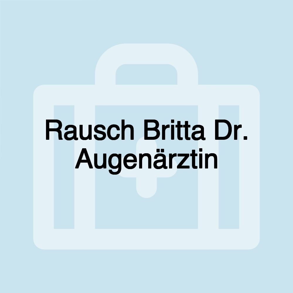 Rausch Britta Dr. Augenärztin