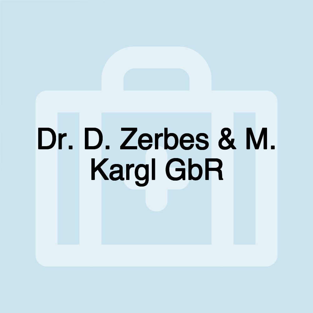 Dr. D. Zerbes & M. Kargl GbR