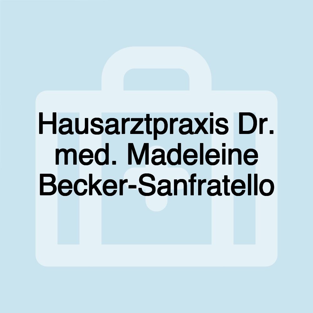 Hausarztpraxis Dr. med. Madeleine Becker-Sanfratello