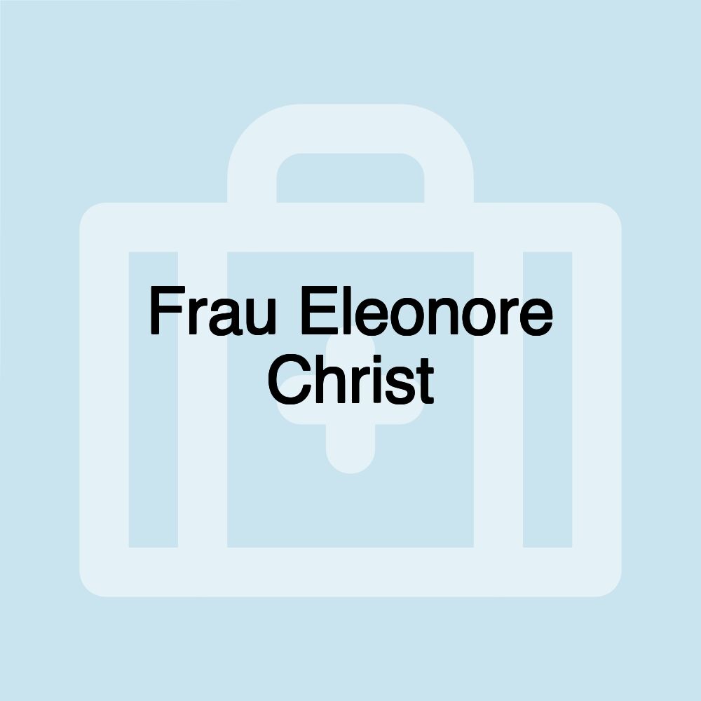 Frau Eleonore Christ