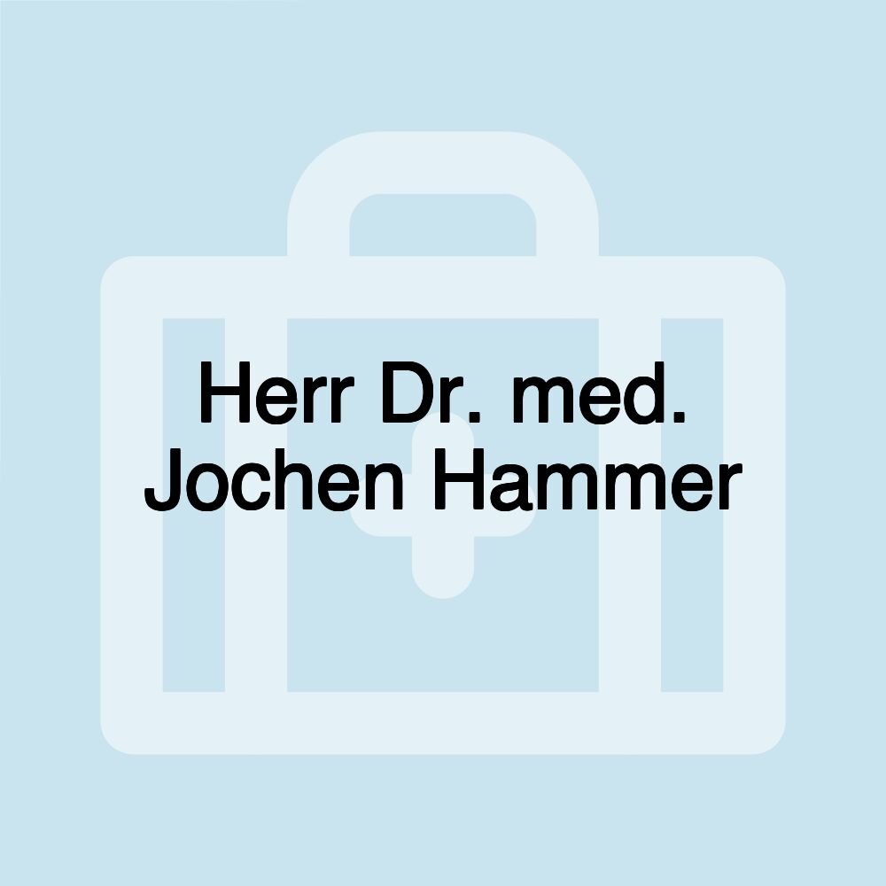 Herr Dr. med. Jochen Hammer