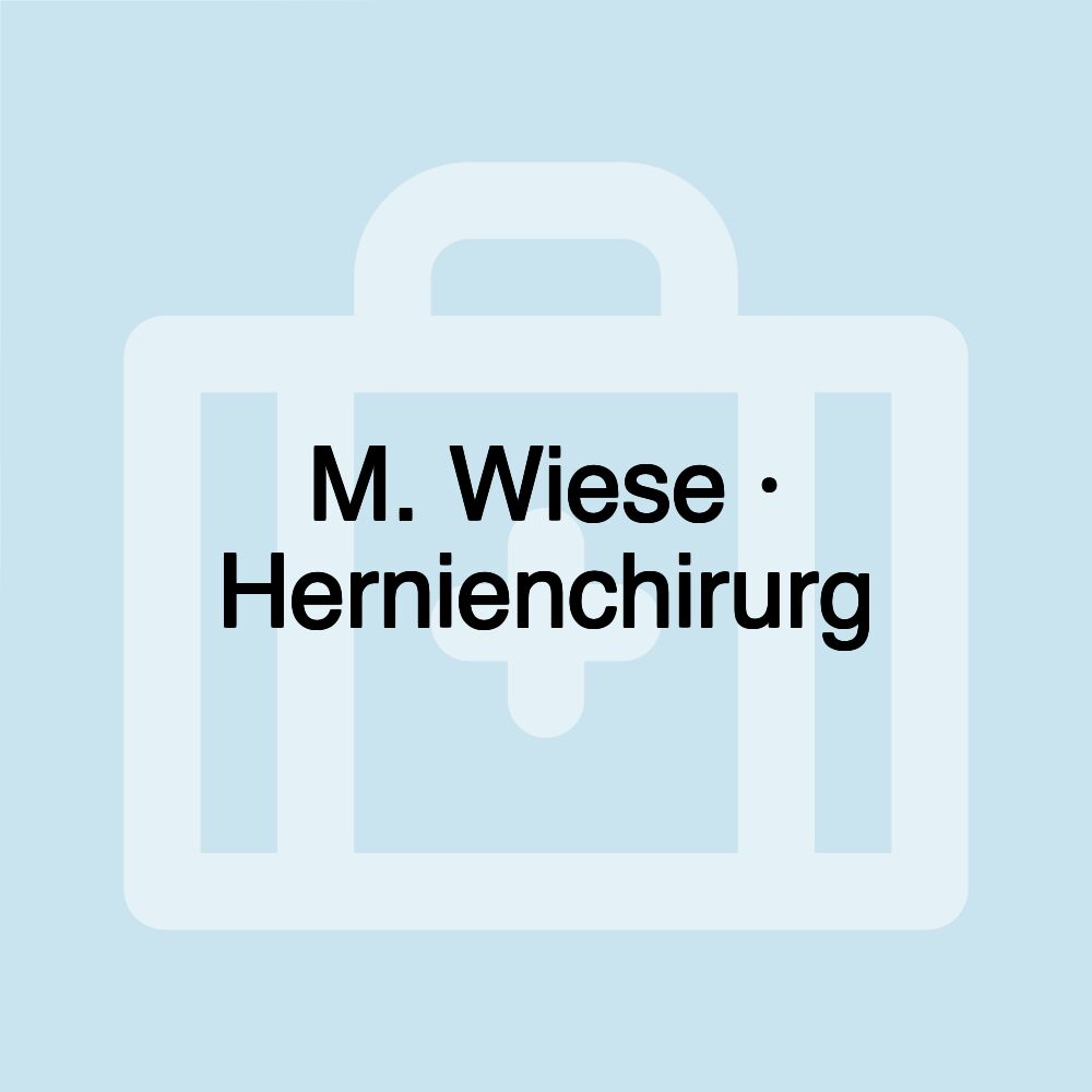 M. Wiese · Hernienchirurg