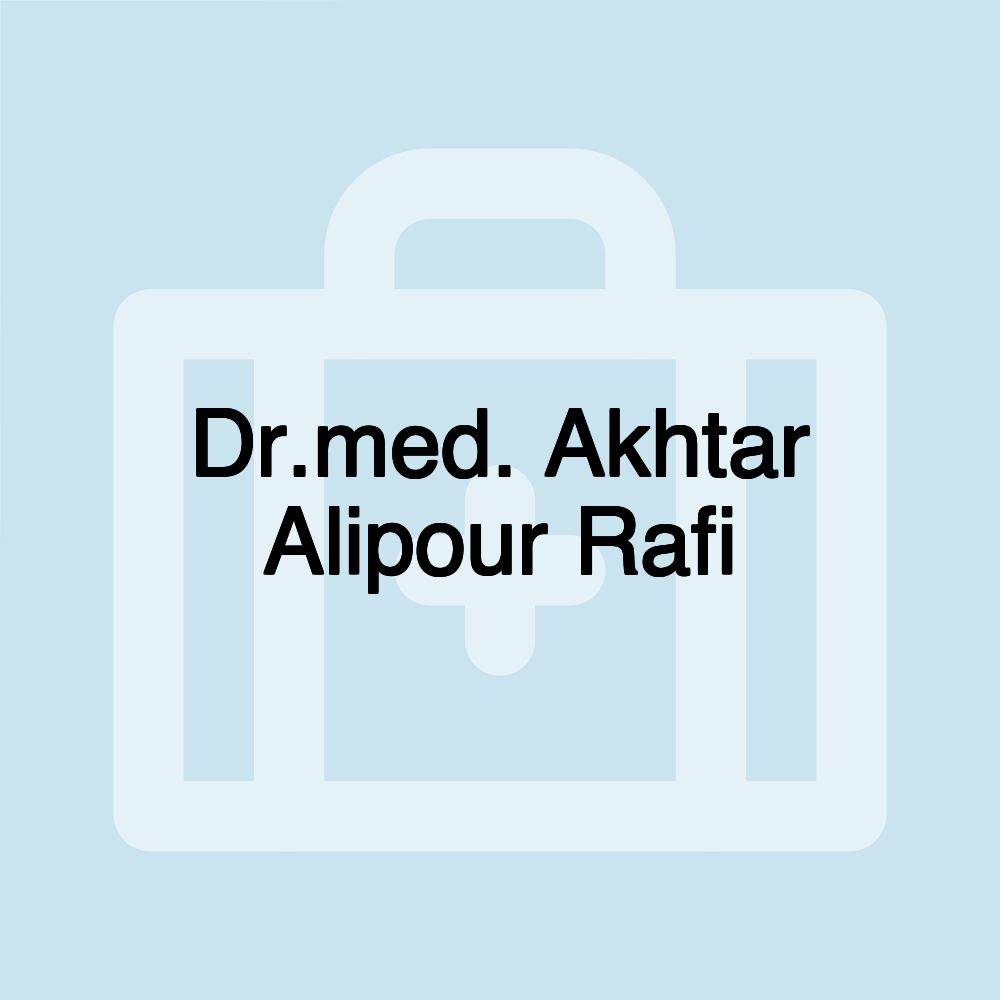 Dr.med. Akhtar Alipour Rafi