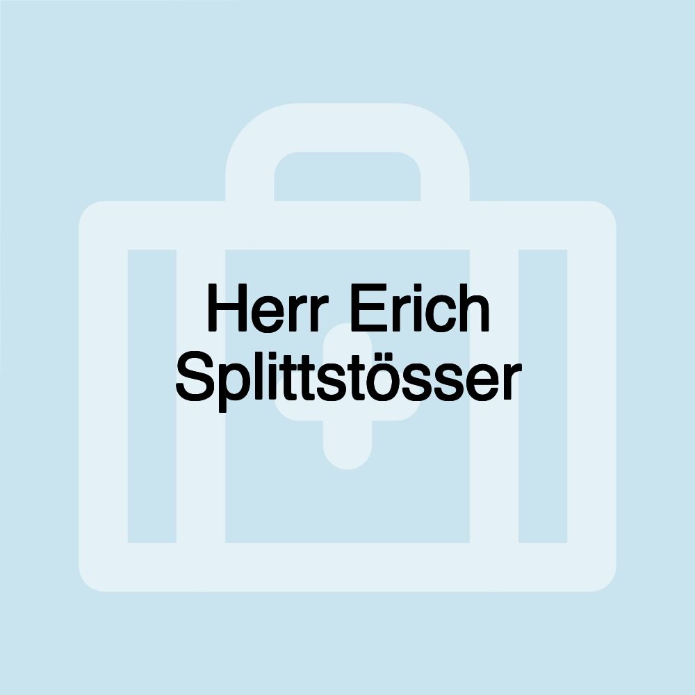 Herr Erich Splittstösser