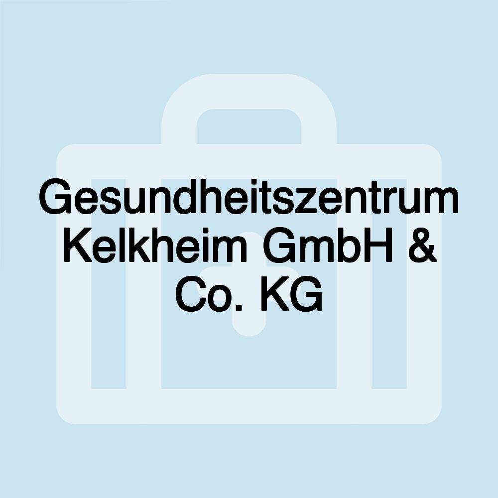 Gesundheitszentrum Kelkheim GmbH & Co. KG