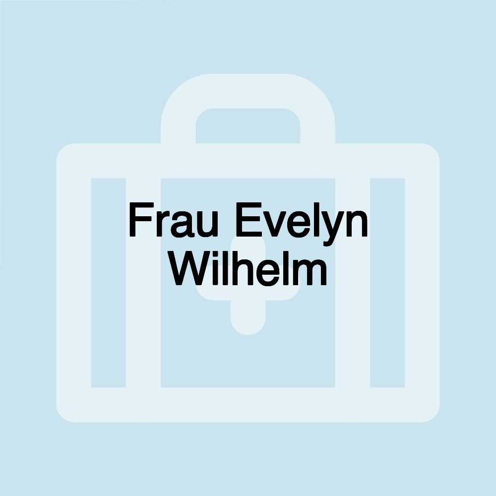 Frau Evelyn Wilhelm