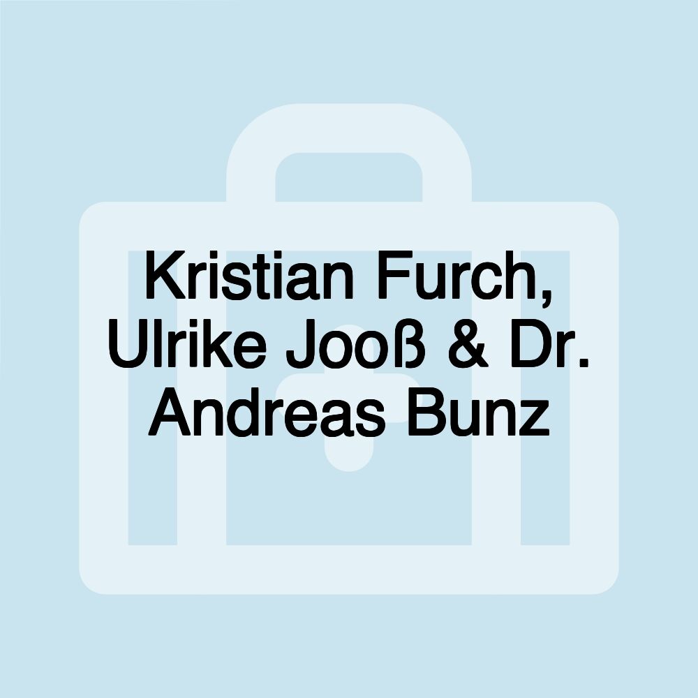 Kristian Furch, Ulrike Jooß & Dr. Andreas Bunz