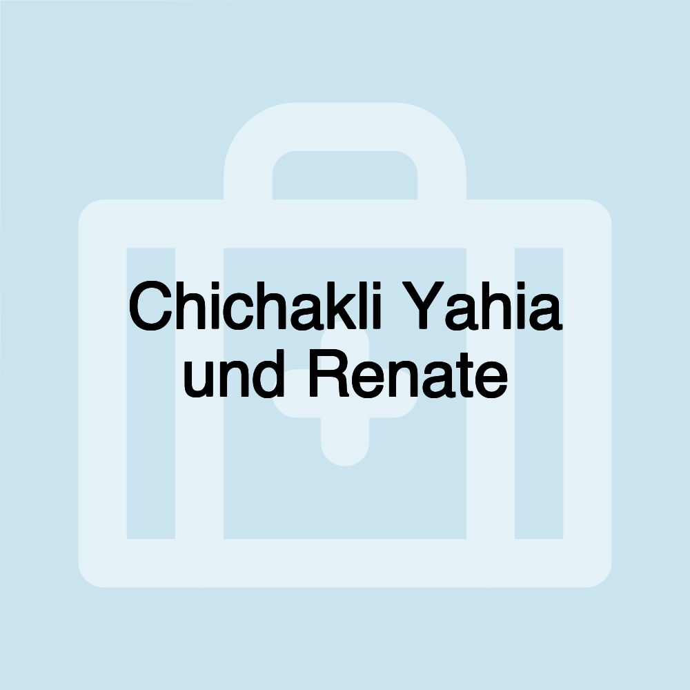 Chichakli Yahia und Renate