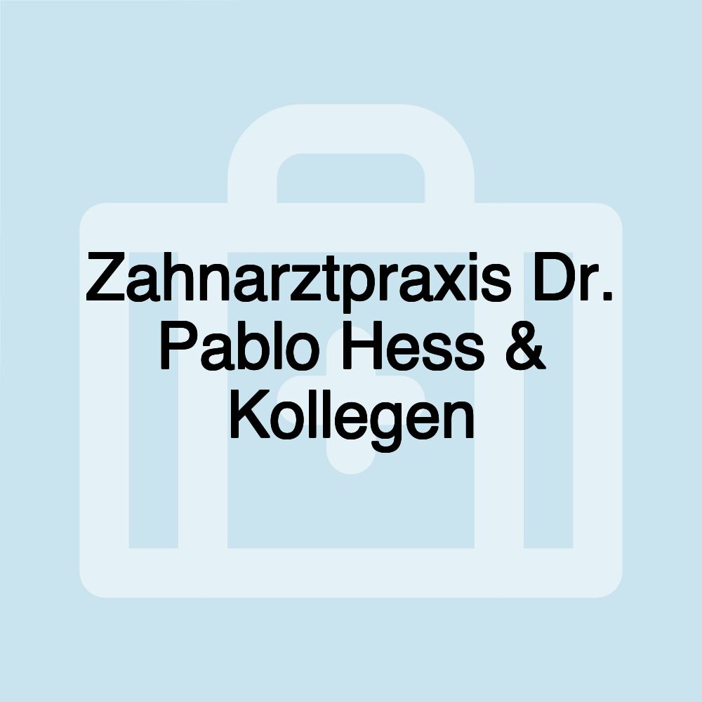 Zahnarztpraxis Dr. Pablo Hess & Kollegen